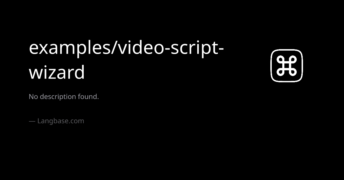 examples/video-script-wizard · VideoScript Wizard transforms video ...