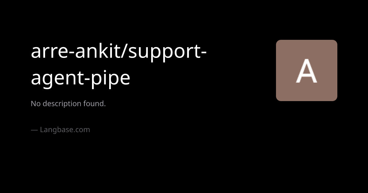 arre-ankit/support-agent-pipe · AI Support agent that uses Langbase MCP ...