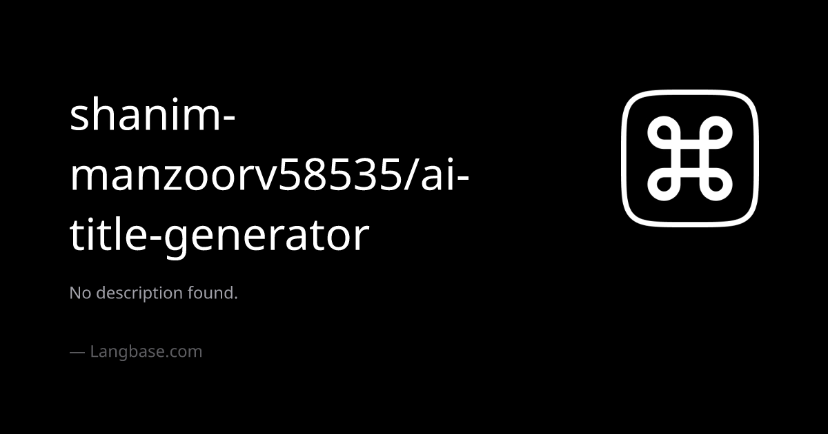 Shanim manzoorv58535 ai title generator if acceptance criteria is in